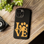 Phone Case — LOVE Paw Print Design (Pet Lover Protective Case)