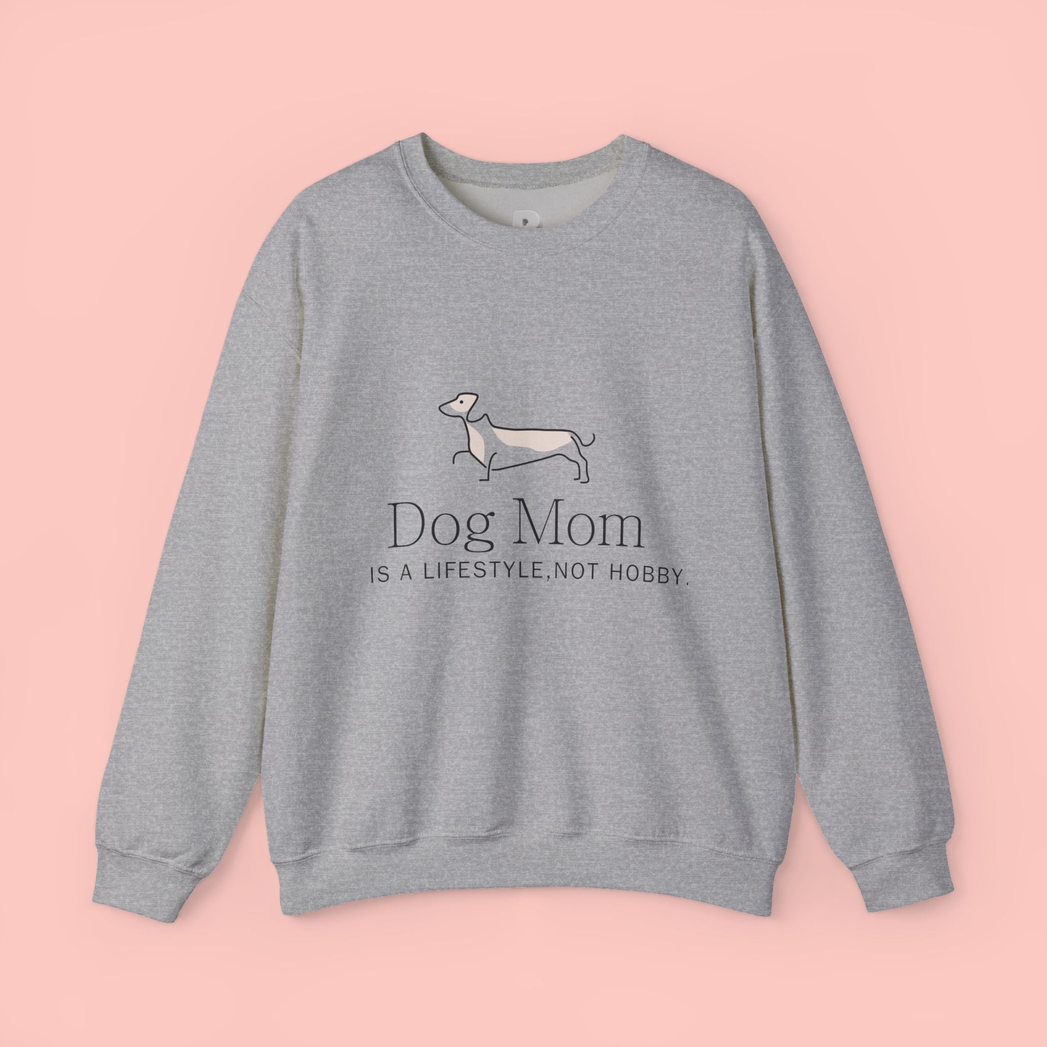 Dog Mom Crewneck Sweatshirt – "Dog Mom is a Lifestyle, Not Hobby" Cozy Pullover