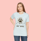 Life Is Better With My Dog T-Shirt