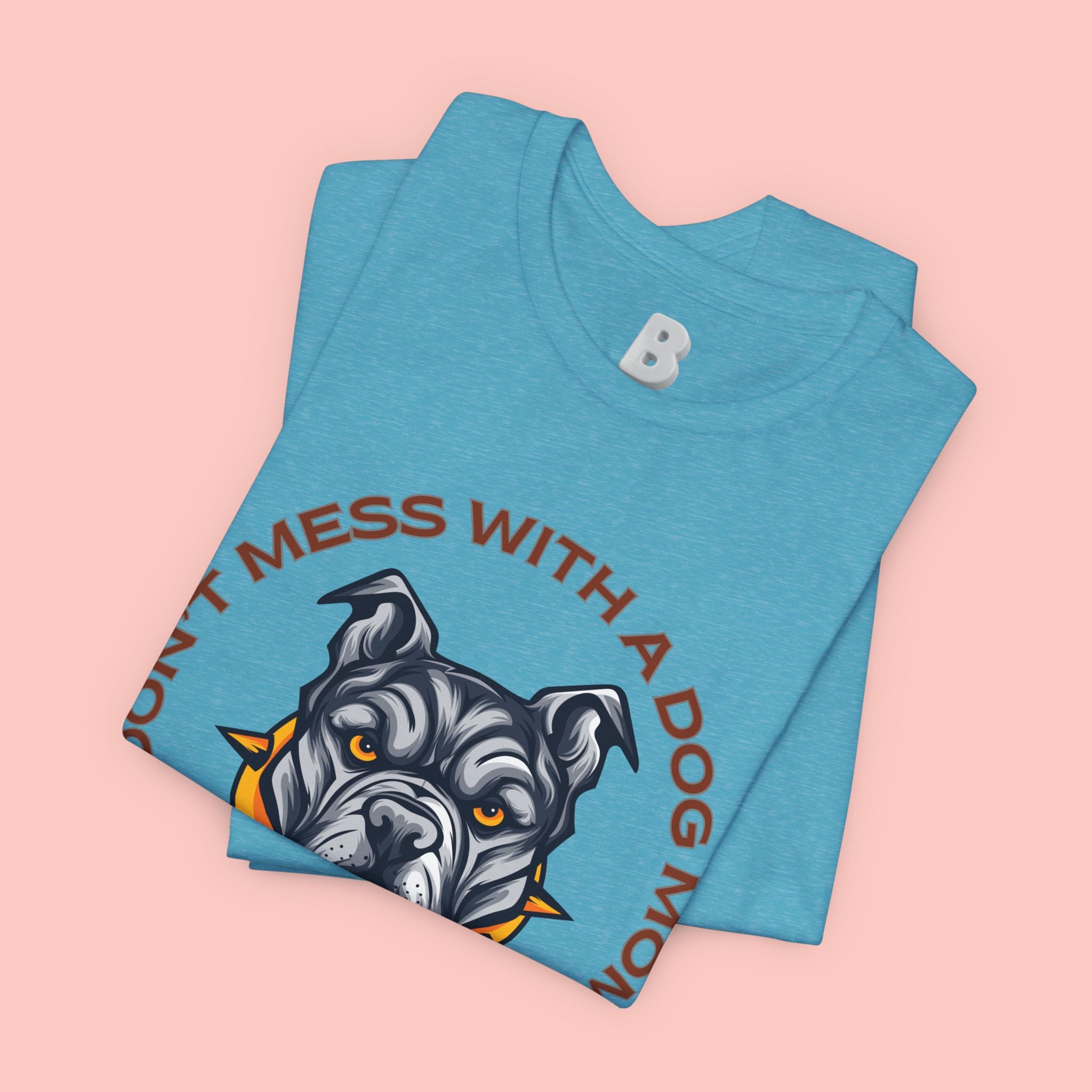 Dog Mom Tee — “Don't Mess With a Dog Mom” Graphic T‑Shirt