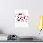 Life Is Better With Dogs Matte Poster — Dog Lover Wall Art