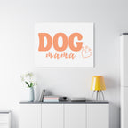 Dog Mama Matte Canvas Wall Art – Peach Script Pet Lover Decor