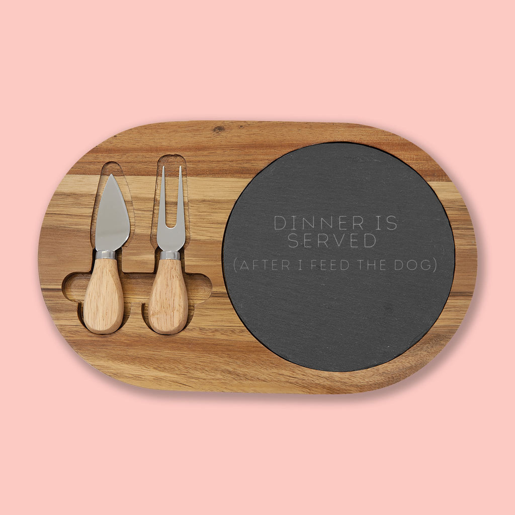 Engraved Oak Charcuterie Board with Slate Insert & Cheese Tools — "Dinner Is Served (After I Feed The Dog)"