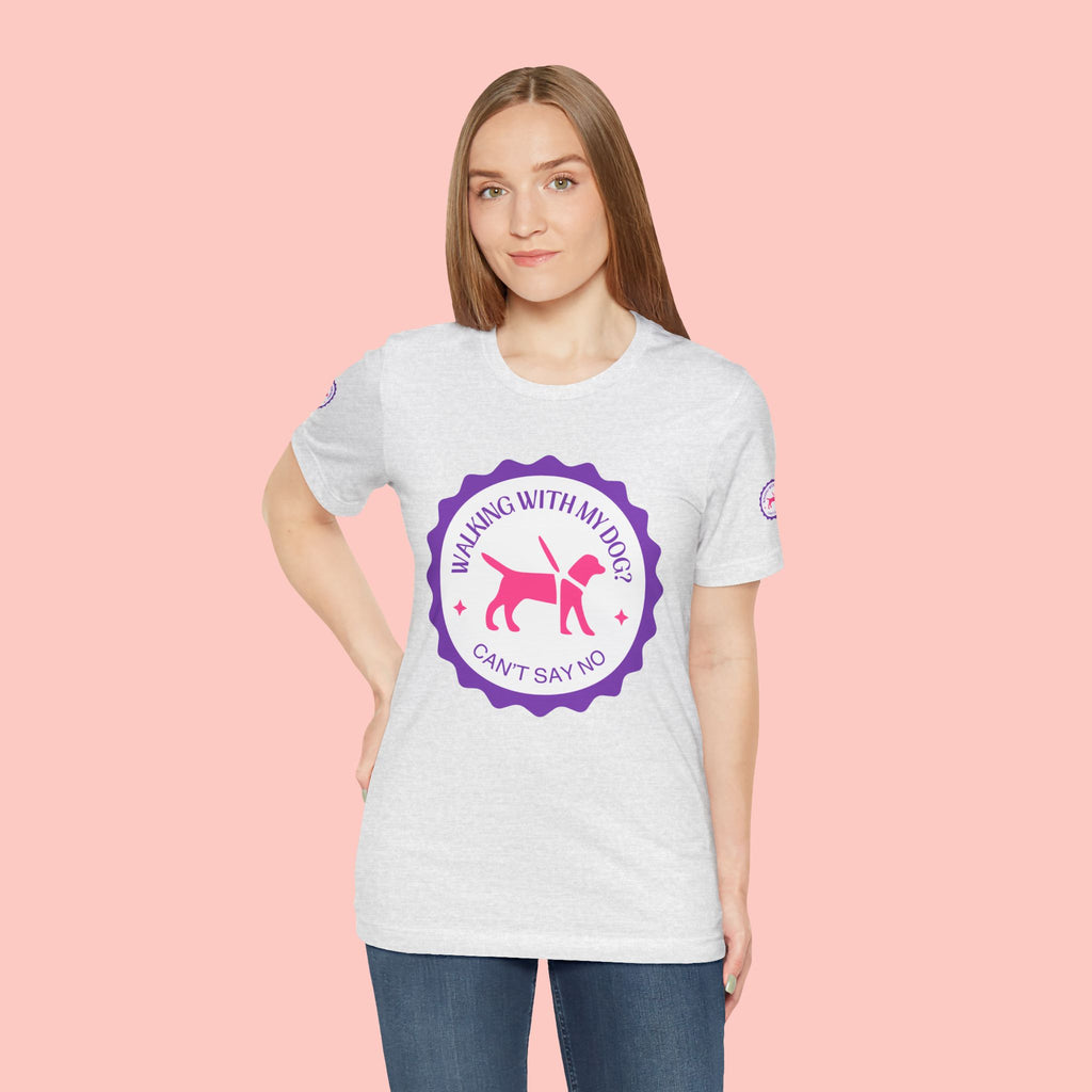Walking With My Dogs T‑Shirt — "Can't Say No" Dog Lover Tee