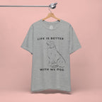 Dog Lover T-Shirt – “Life Is Better With My Dog” Graphic Tee