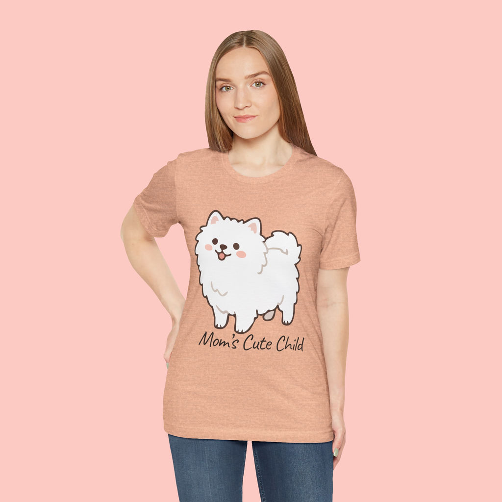Cute Fluffy Pomeranian Tee — "Mom's Cute Child" Dog T-Shirt