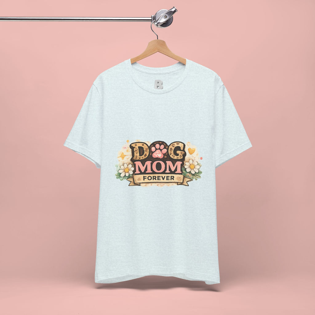 Dog Mom Forever T‑Shirt — Floral Paw Print Tee for Pet Lovers