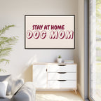 Stay At Home Dog Mom Framed Canvas Print