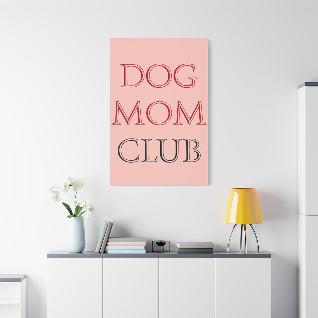 Dog Mom Club Canvas Wall Art — Pink Matte Stretched Canvas
