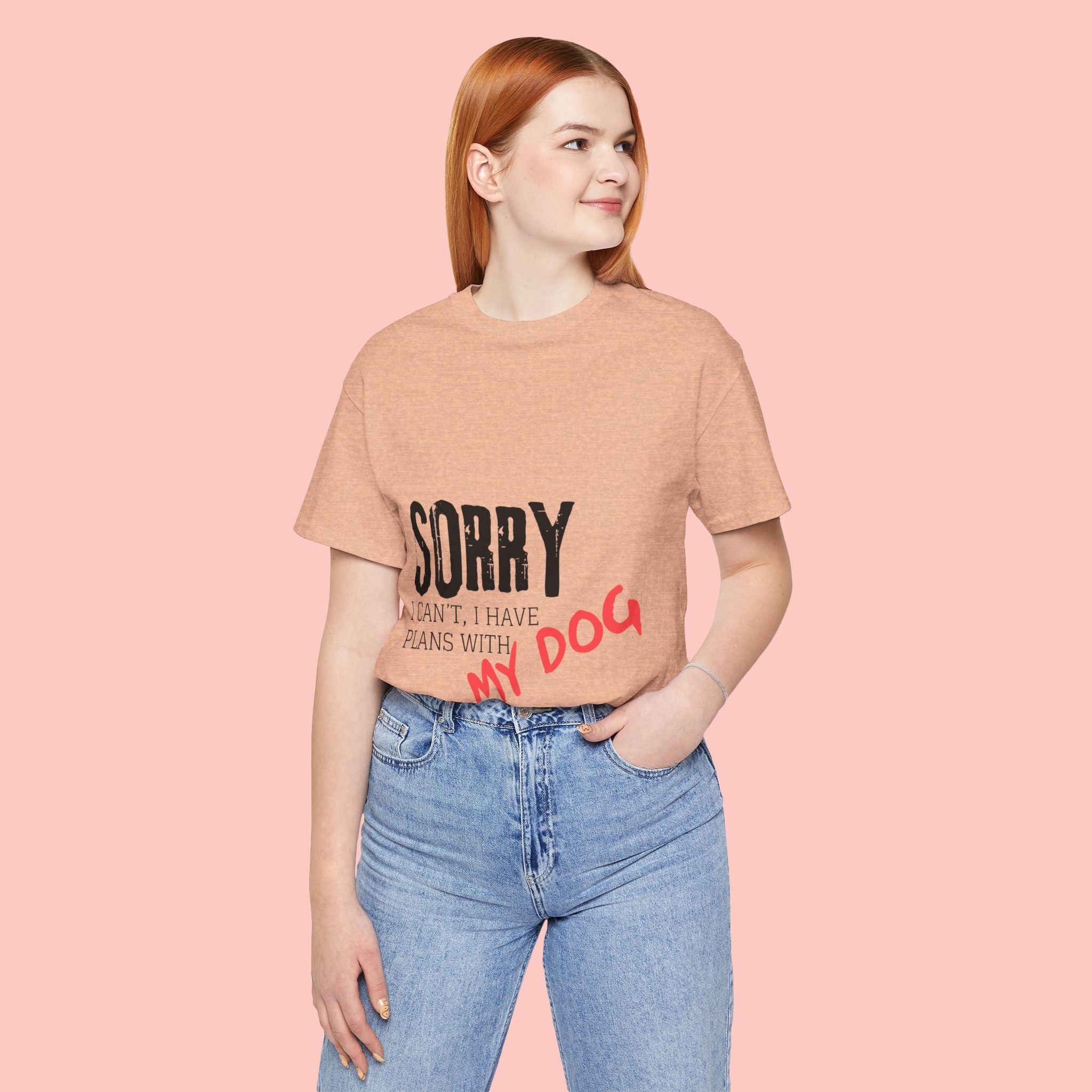 Dog Lover T-Shirt — "Sorry I Can't, I Have Plans With My Dog" Graphic Tee