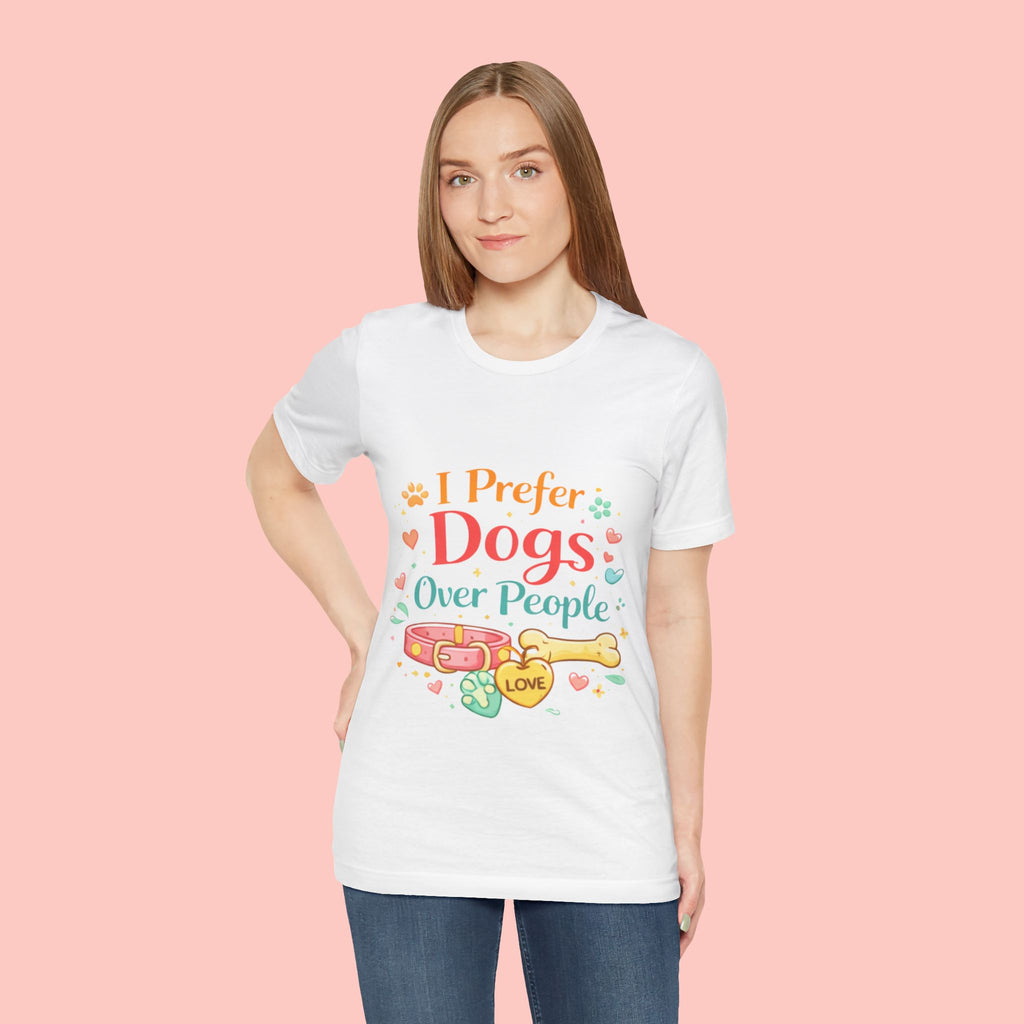 I Prefer Dogs Over People T-Shirt