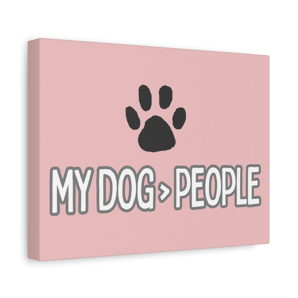 My Dog > People Canvas Wall Art — Paw Print Pet Lover Decor