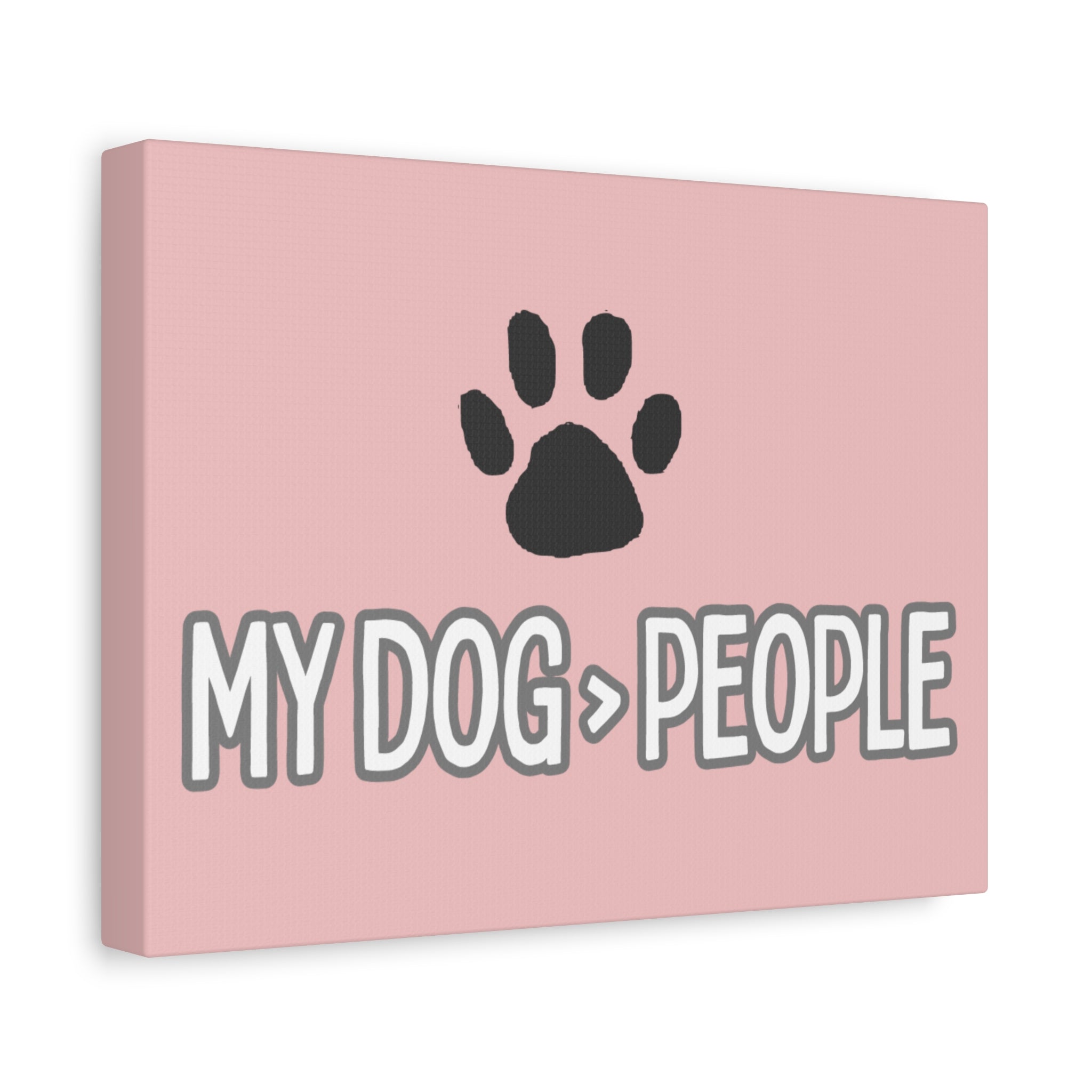 My Dog > People Canvas Wall Art — Paw Print Pet Lover Decor