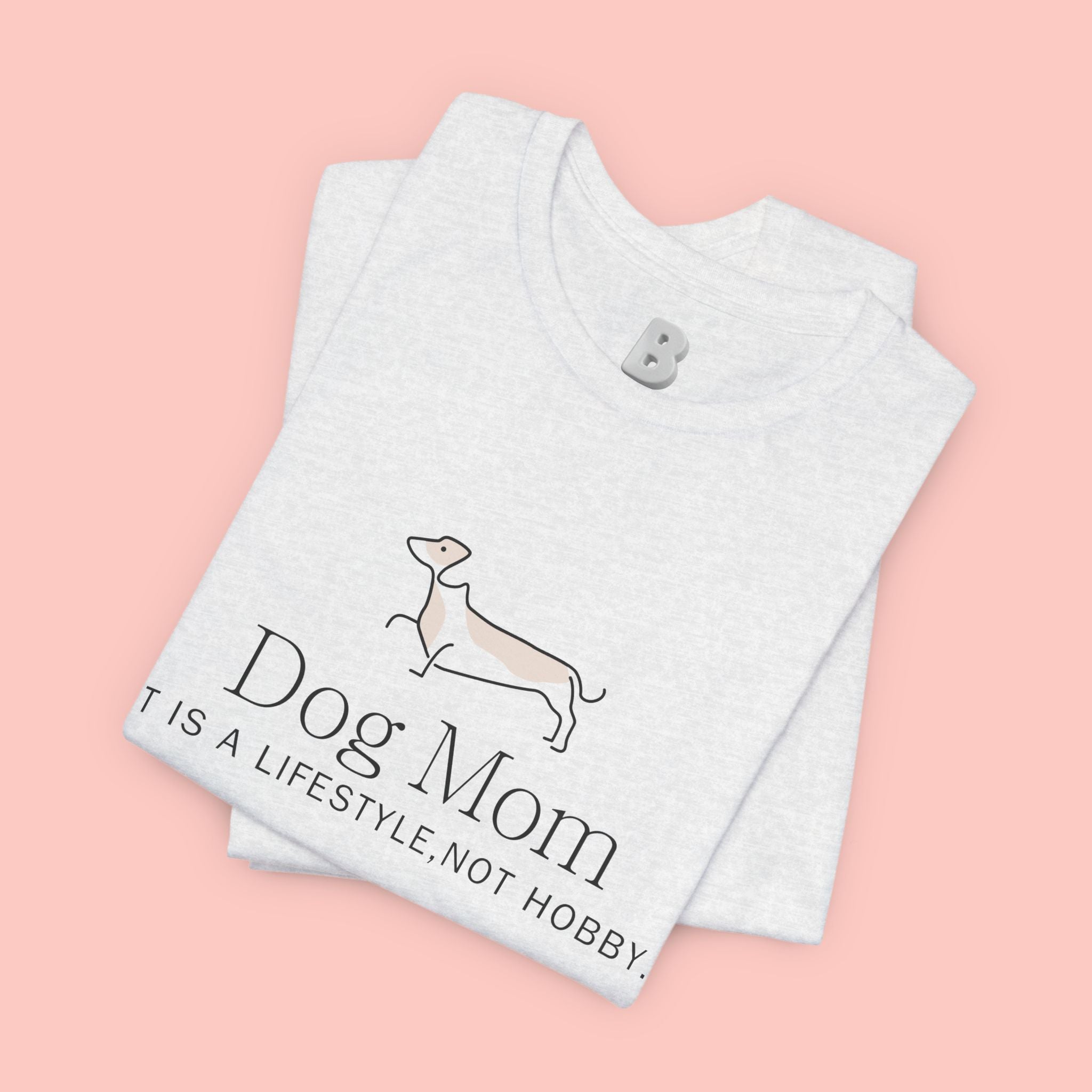 Dog Mom Tee — "Dog Mom: It Is A Lifestyle, Not Hobby" Cute Dachshund Graphic T-Shirt