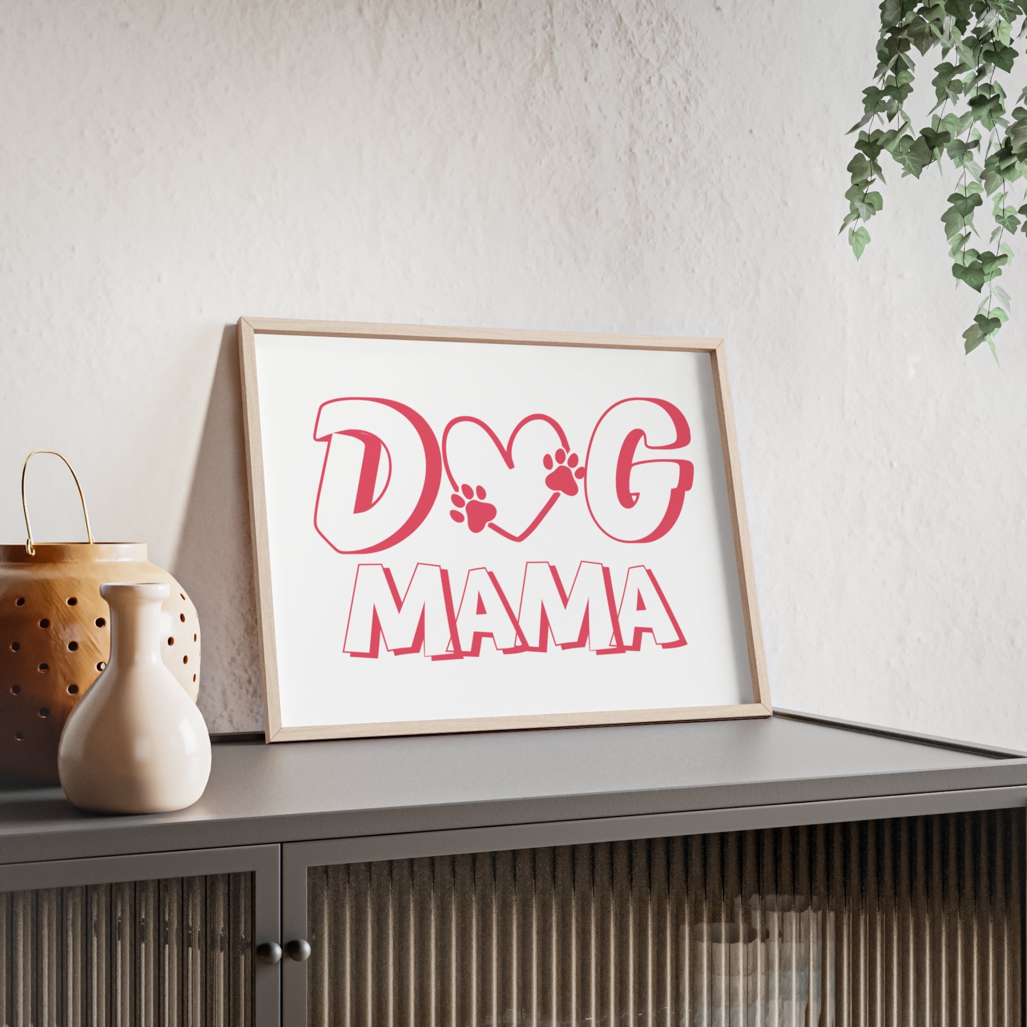 Dog Mama Wall Poster with Wooden Frame — Pink Paw Heart Decor