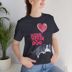 Kiss Your Dog T-Shirt — Cute Corgi with Heart Balloon Pet Lover Tee