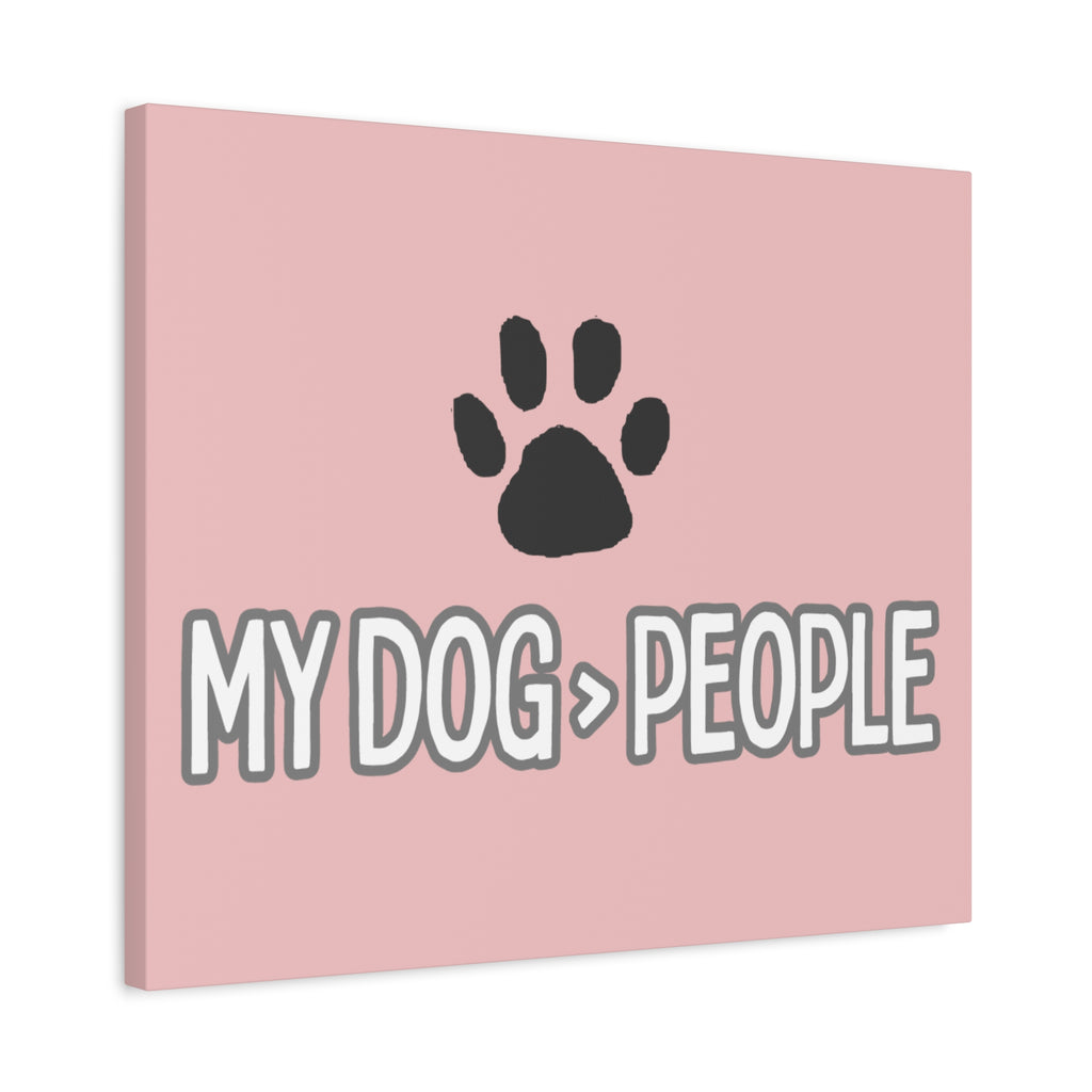 My Dog > People Canvas Wall Art — Paw Print Pet Lover Decor