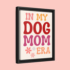 In My Dog Mom Era Framed Canvas Wall Art