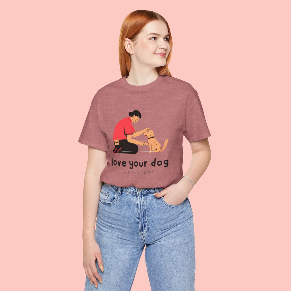 Love Your Dog T-Shirt — Cute Pet Owner Graphic Tee