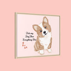 Framed Canvas Print — "First My Dog, Then Everything Else" Corgi Wall Art