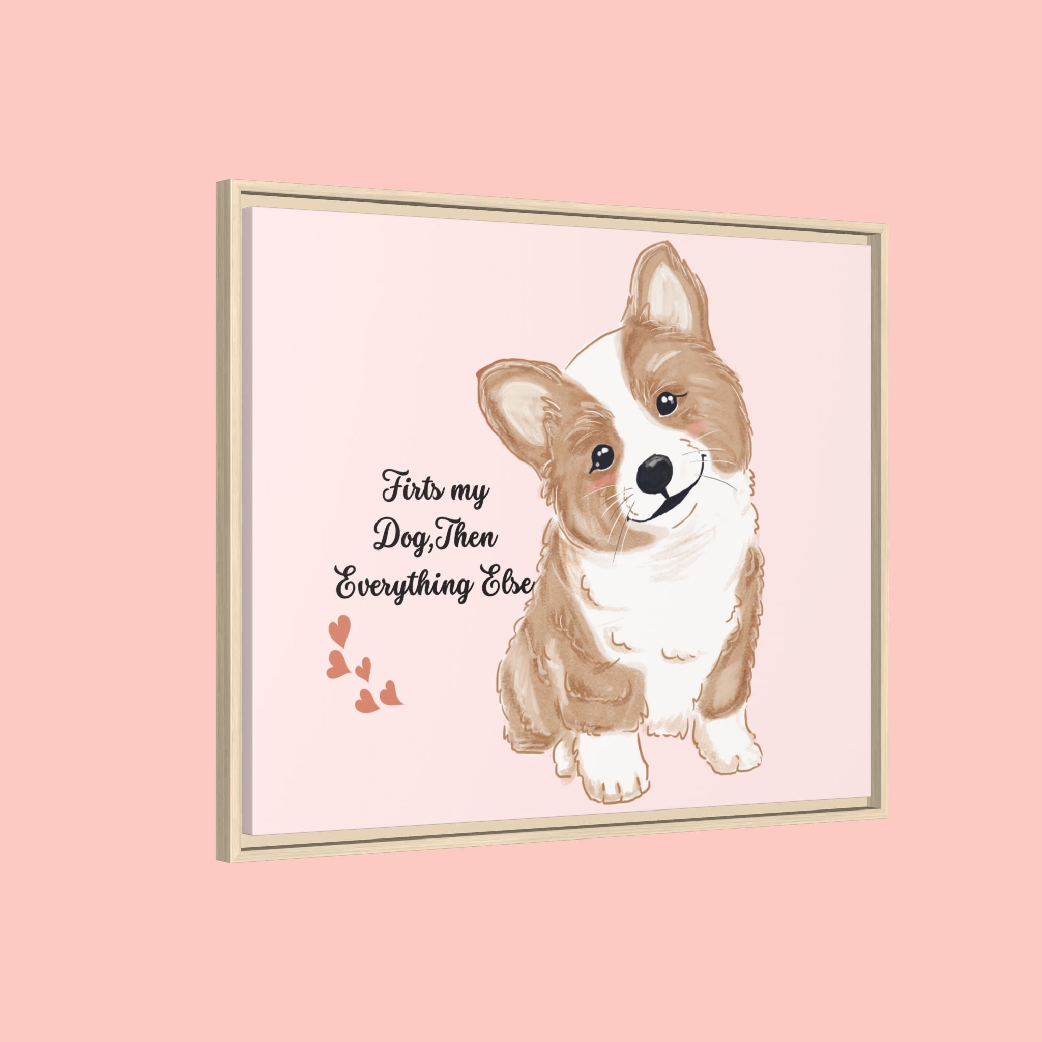 Framed Canvas Print — "First My Dog, Then Everything Else" Corgi Wall Art