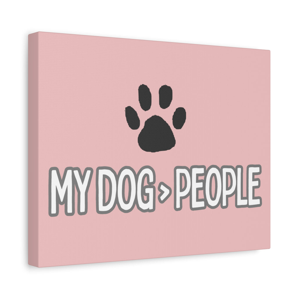 My Dog > People Canvas Wall Art — Paw Print Pet Lover Decor