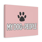 My Dog > People Canvas Wall Art — Paw Print Pet Lover Decor
