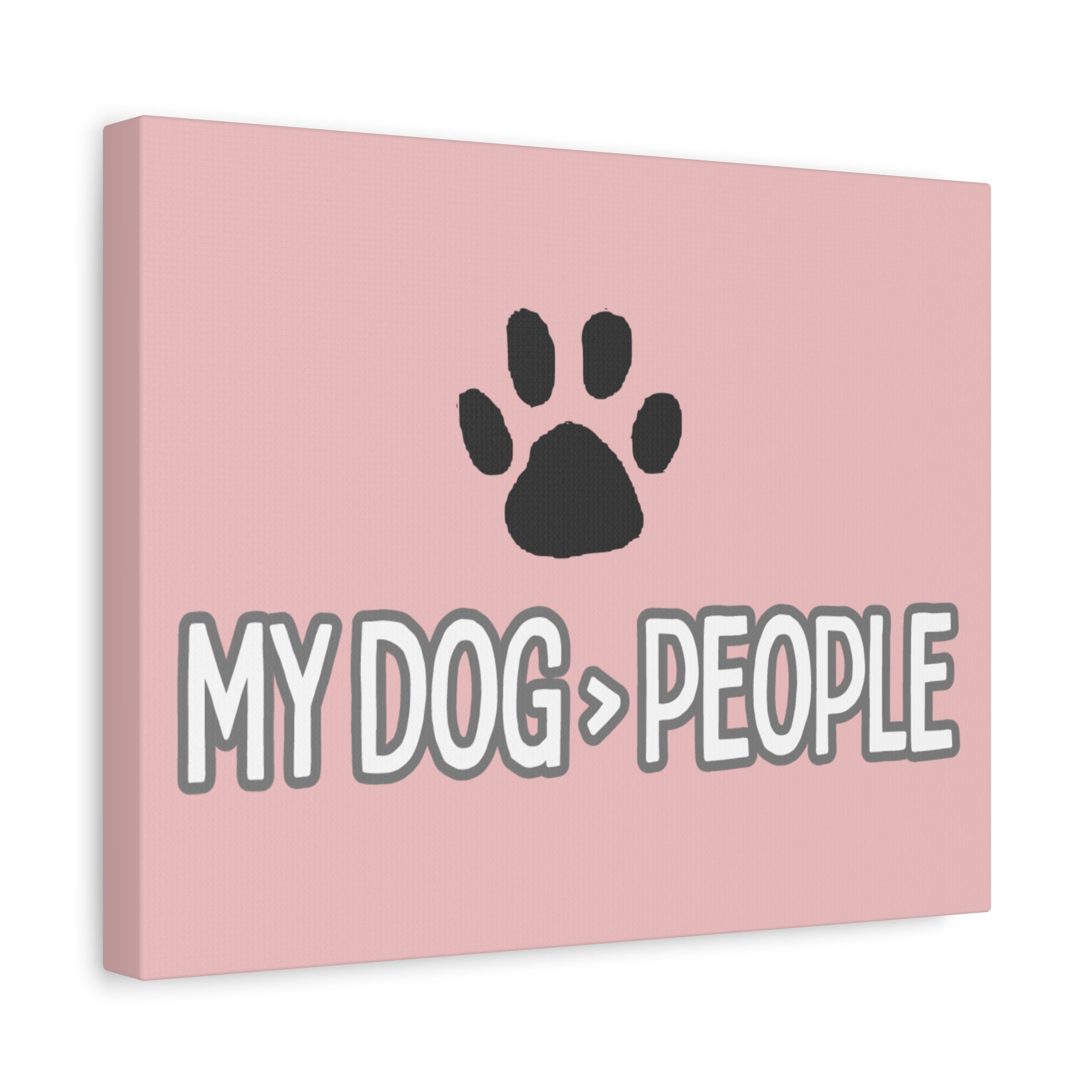 My Dog > People Canvas Wall Art — Paw Print Pet Lover Decor