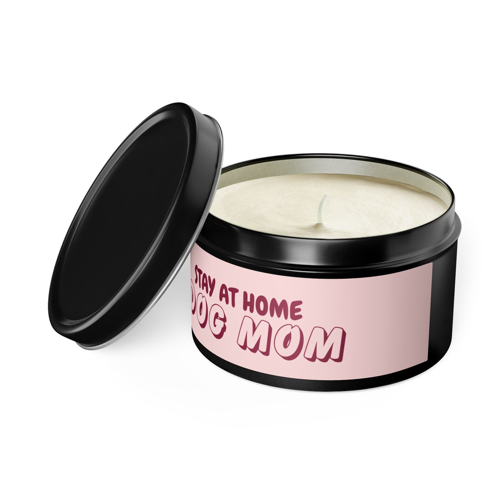 Tin Candle — “Stay At Home Dog Mom” Scented Tin Candle (Dog Mom Gift)