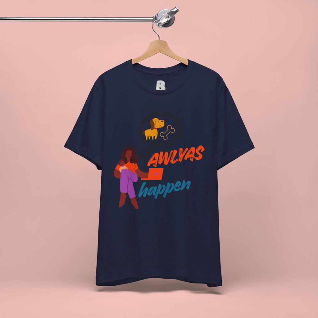 T‑Shirt — Always Happen Funny Dog Thought Bubble Graphic Tee