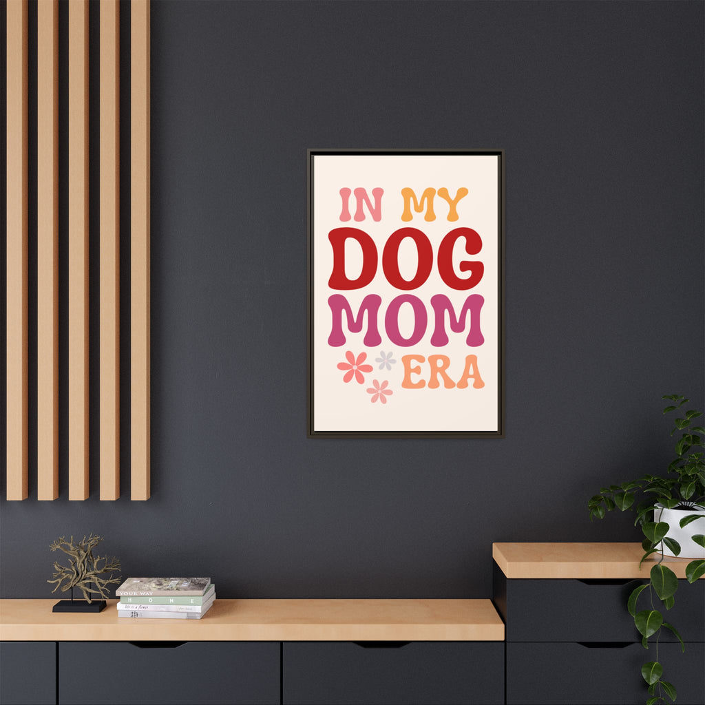 In My Dog Mom Era Framed Canvas Wall Art