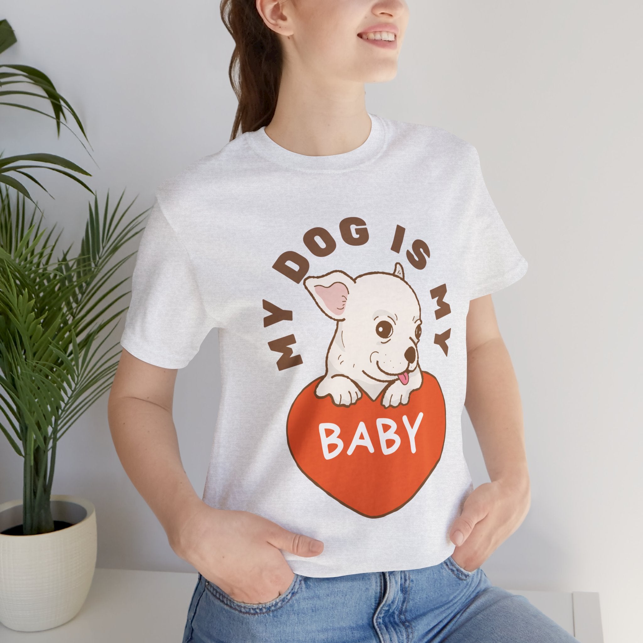 My Dog Is My Baby T-Shirt — Cute Puppy Heart Tee for Dog Lovers