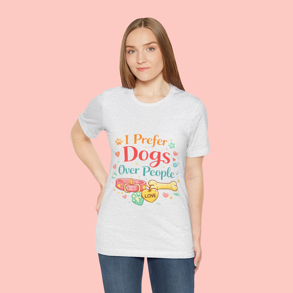I Prefer Dogs Over People T-Shirt