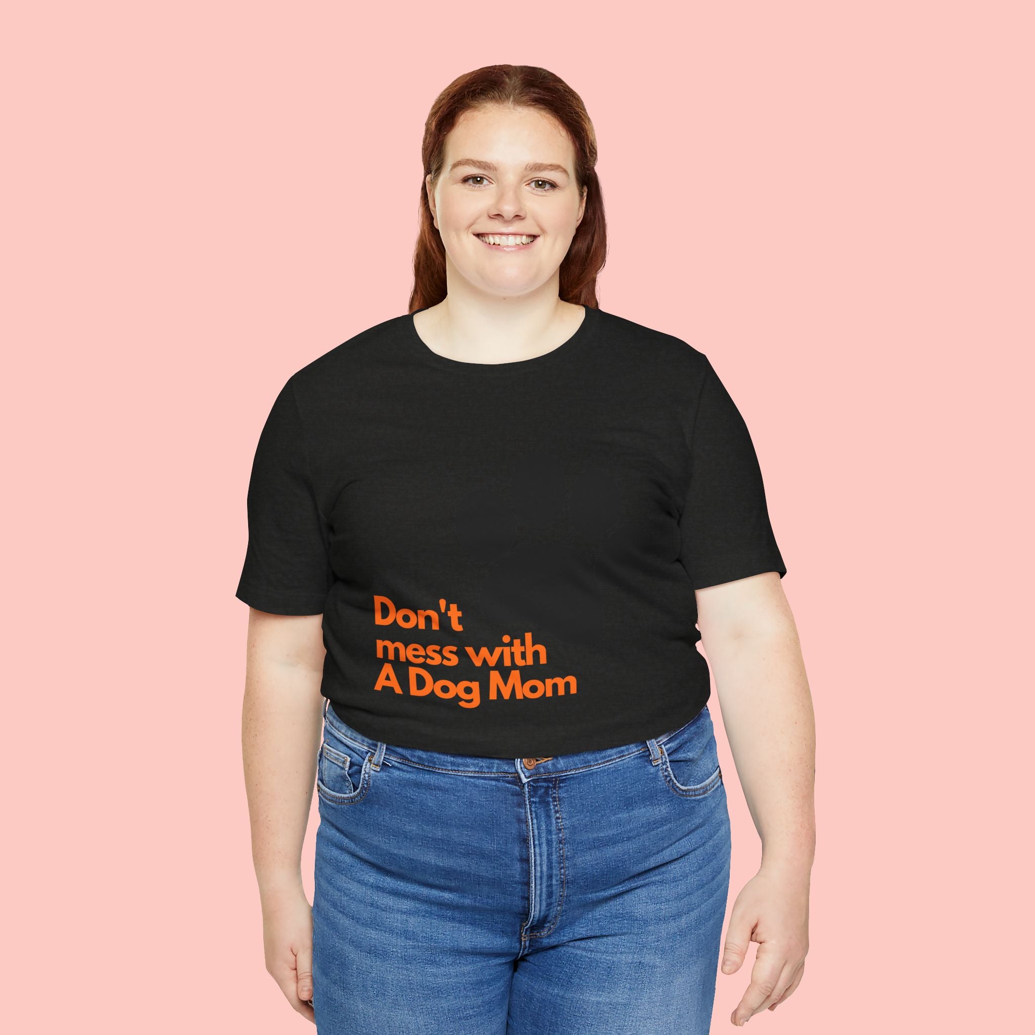Don’t Mess With A Dog Mom T-Shirt — Paw Print Tee for Dog Lovers