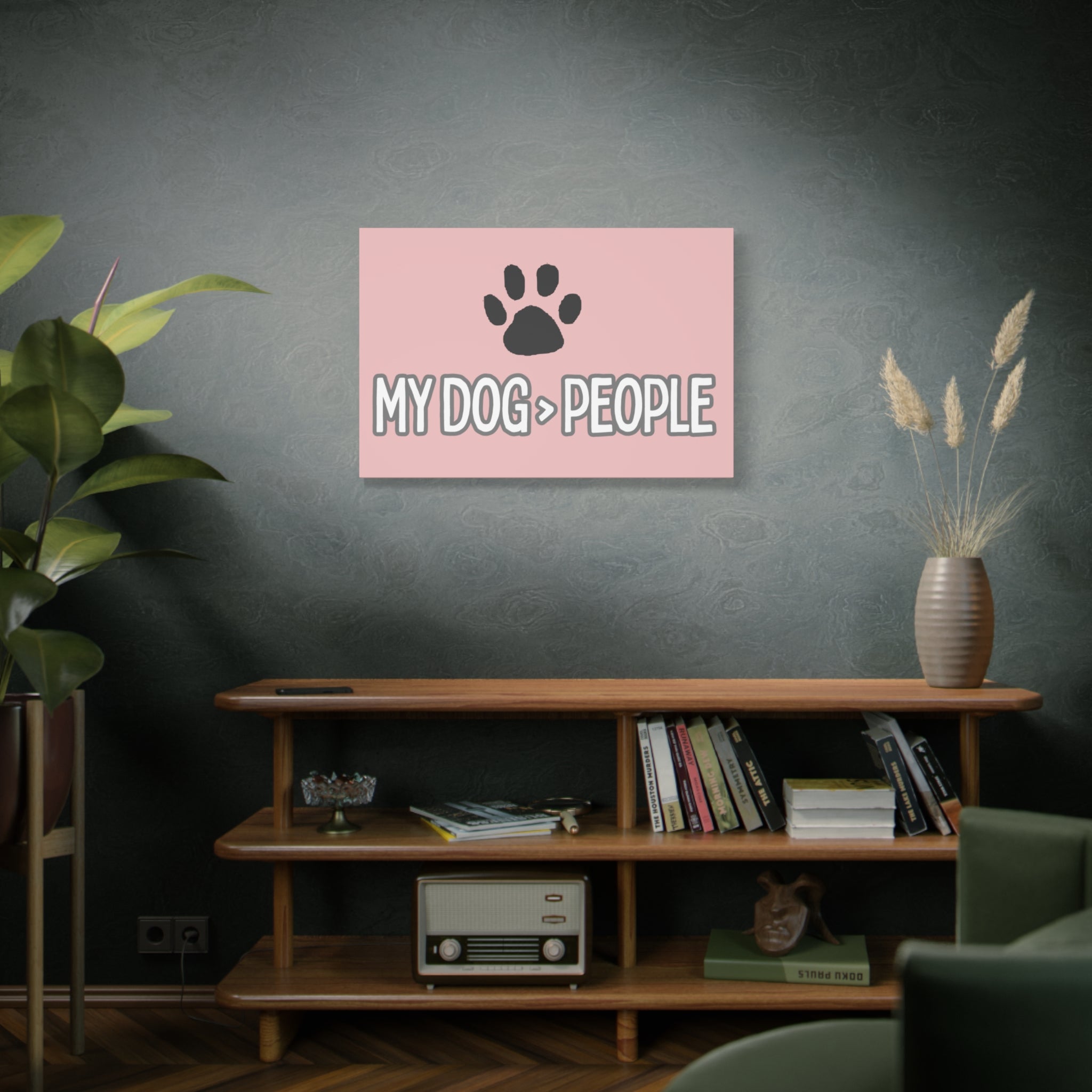 My Dog > People Canvas Wall Art — Paw Print Pet Lover Decor