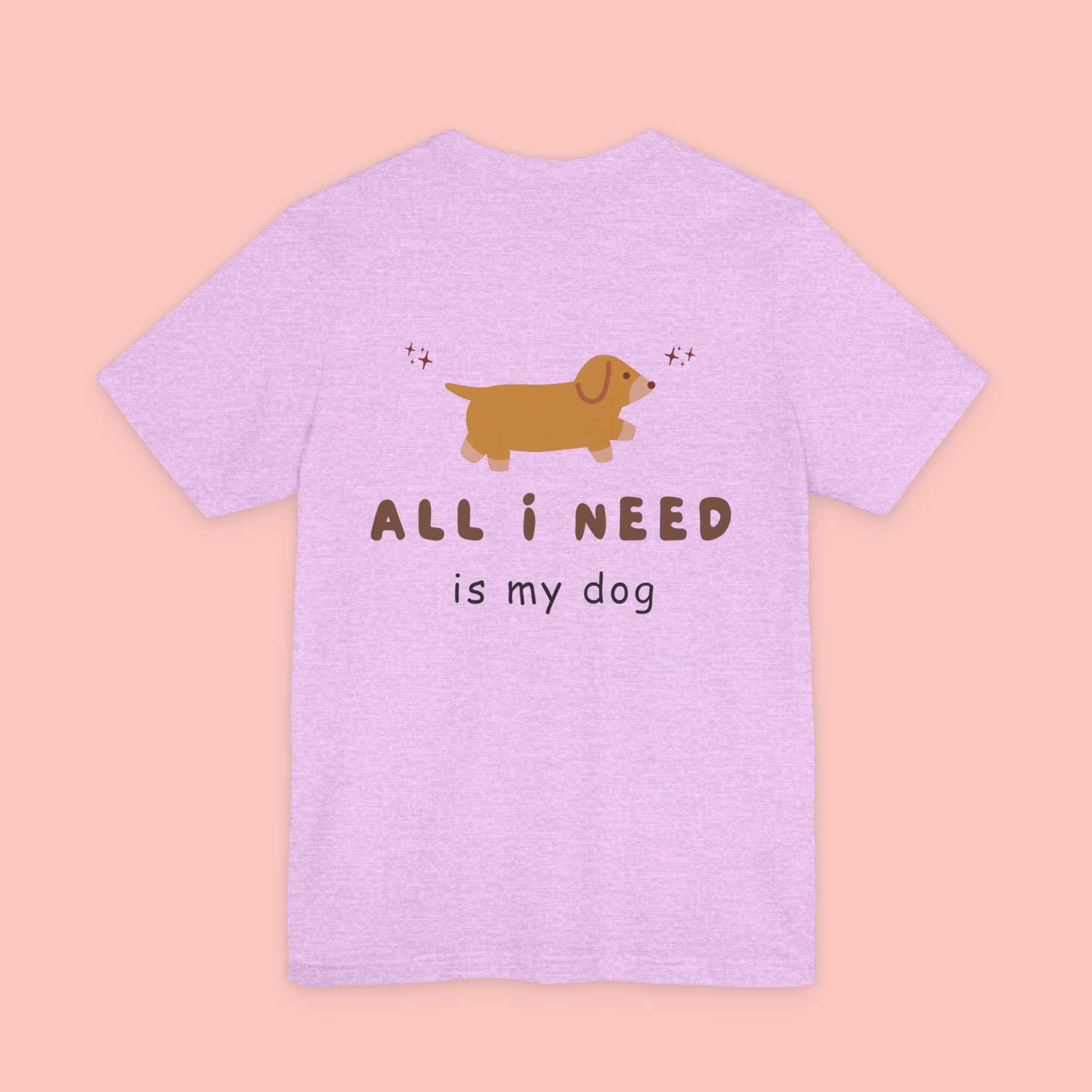 Dachshund 'All I Need Is My Dog' Tee