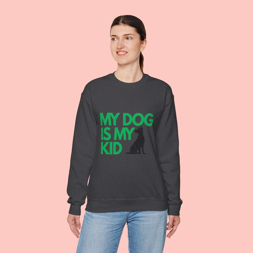 My Dog Is My Kid Sweatshirt — Funny Pet Parent Crewneck