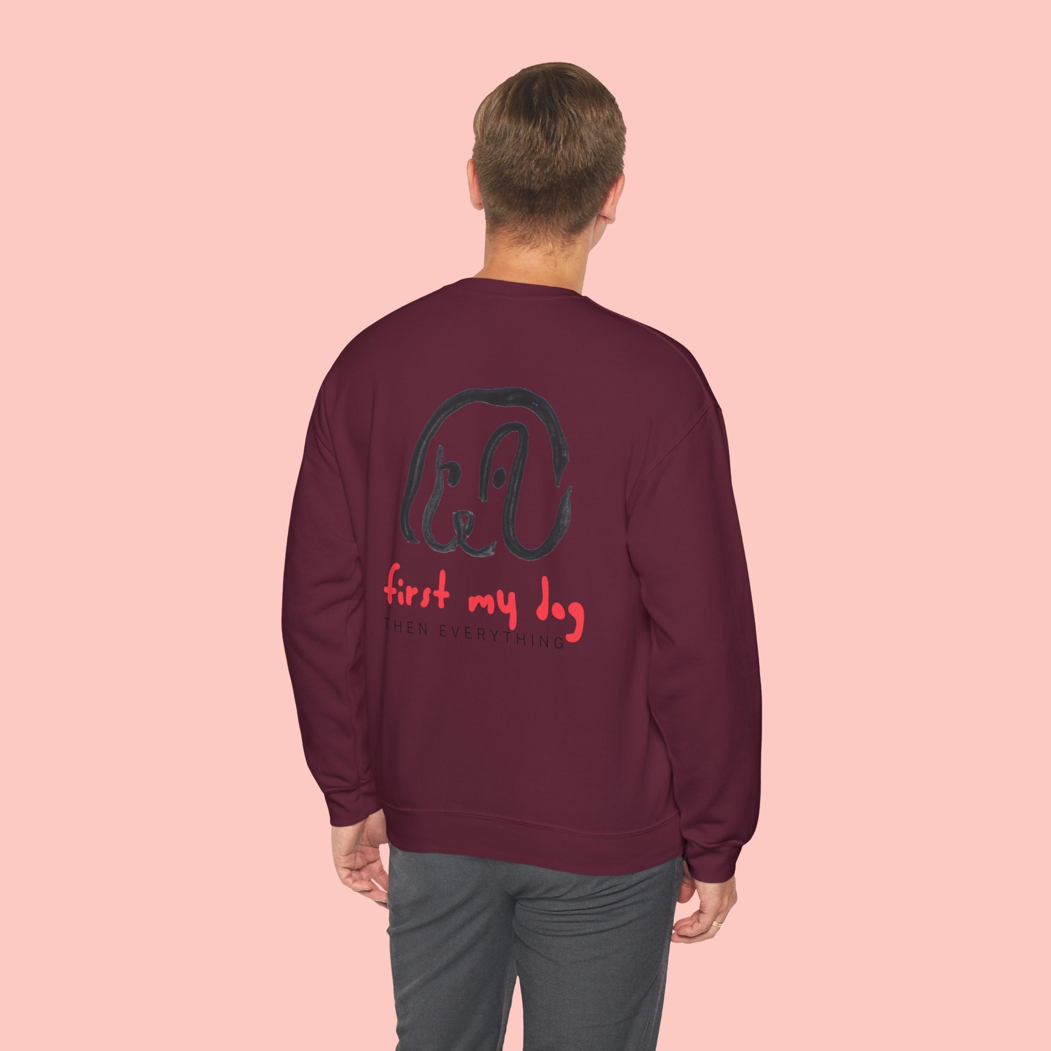Dog Lover Crewneck Sweatshirt – “First My Dog Then Everything” Graphic