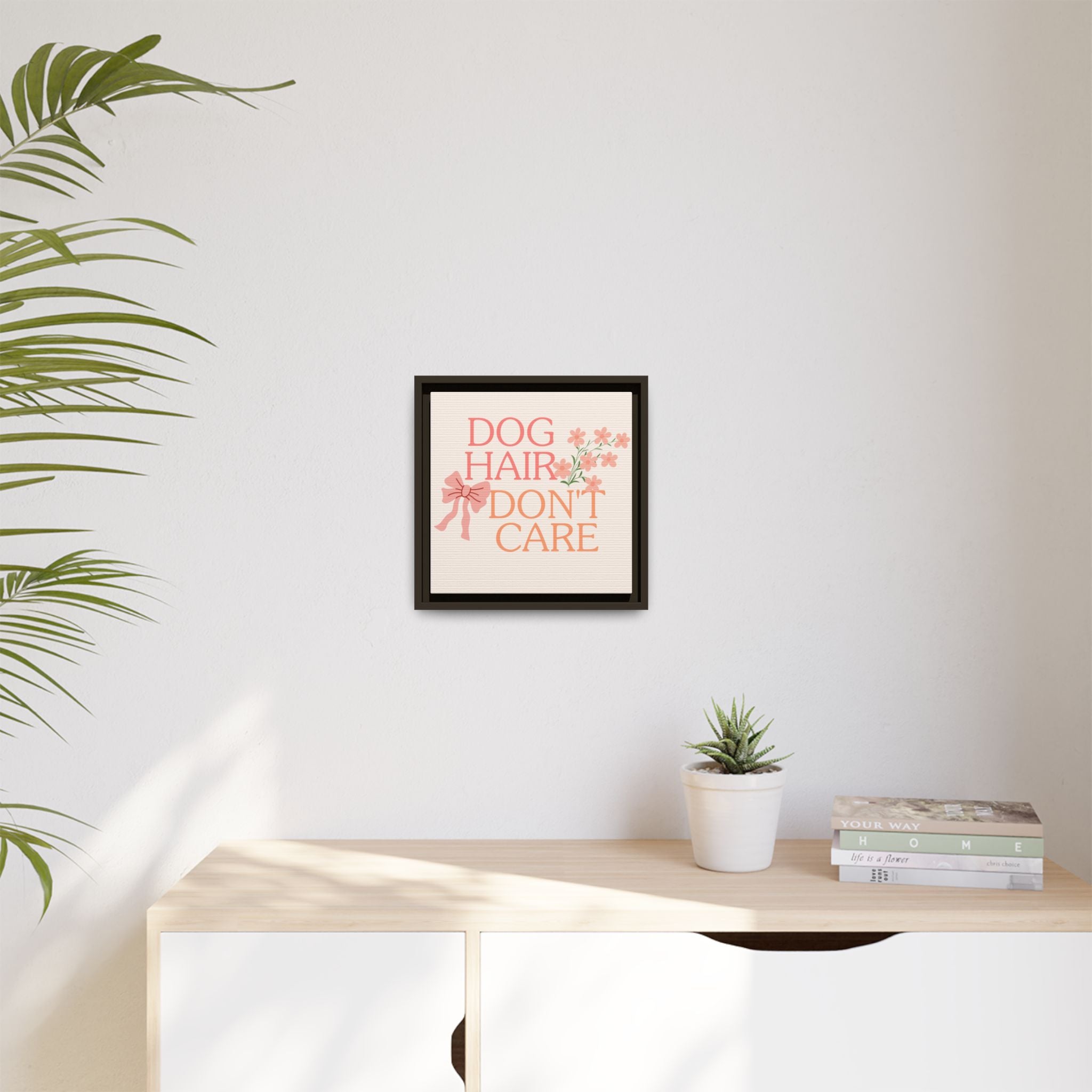 Dog Hair Don’t Care Framed Canvas Print