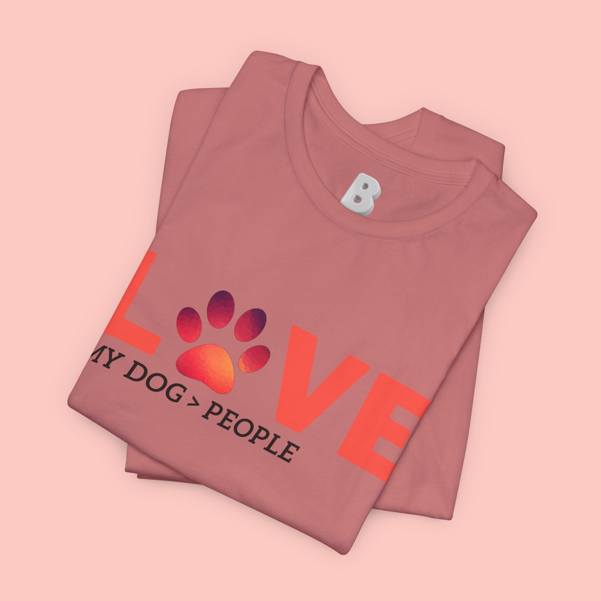Dog Lover Tee - "LOVE My Dog > People" Paw Print Graphic T-Shirt