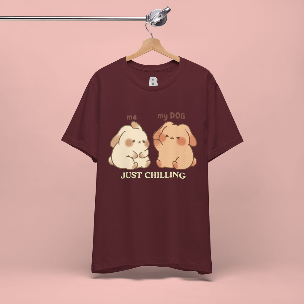 Just Chilling Dog T-Shirt — Cute Me & My Dog Matching Tee