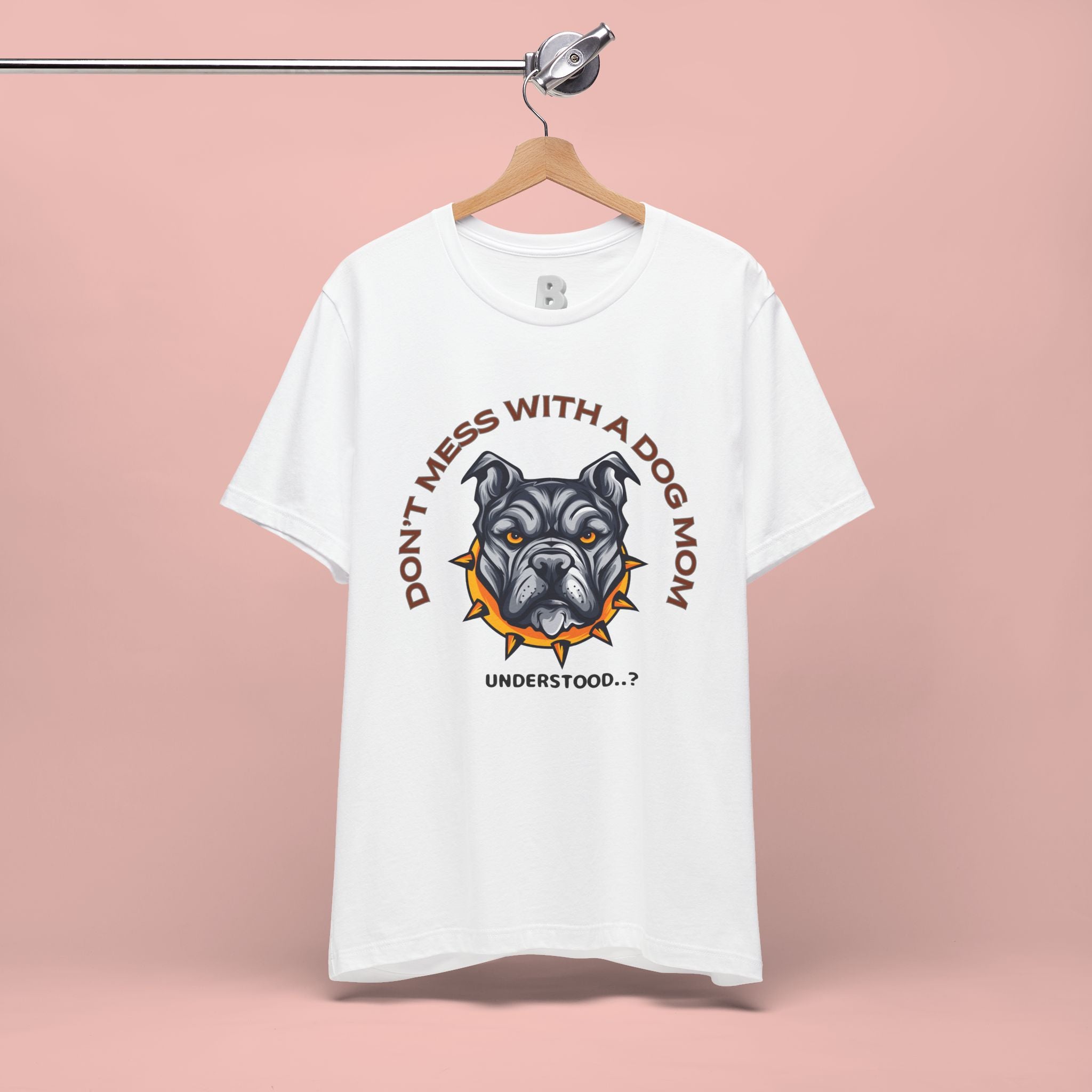 Dog Mom Tee — “Don't Mess With a Dog Mom” Graphic T‑Shirt