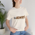 Always Choose My Dog T-Shirt — Dog Lover Paw Print Tee