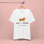 All I Need Is My Dog T‑Shirt — Cute Dachshund Graphic Tee