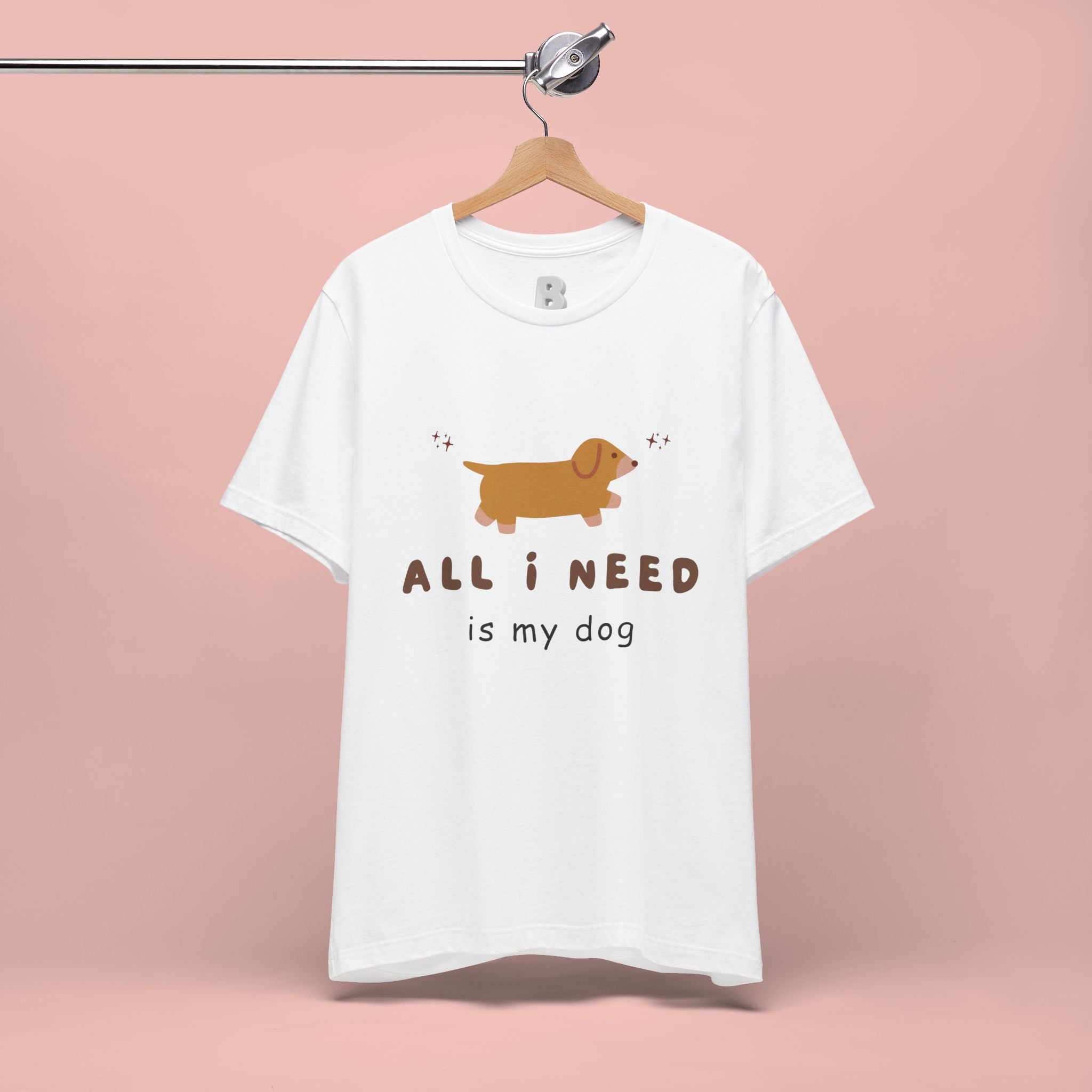 All I Need Is My Dog T‑Shirt — Cute Dachshund Graphic Tee