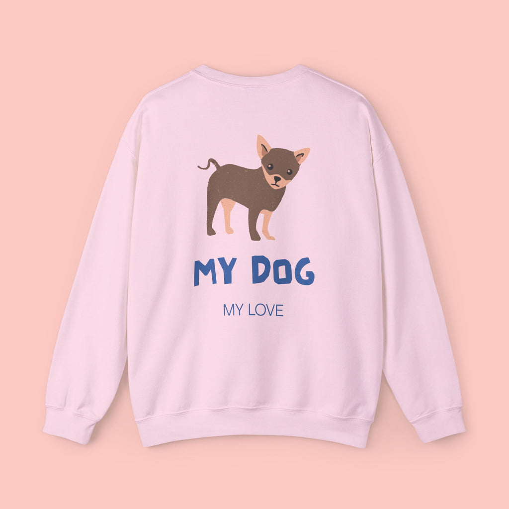 Chihuahua 'My Dog, My Love' Crewneck Sweatshirt