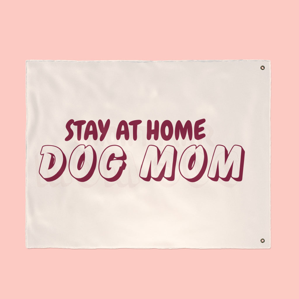 Stay At Home Dog Mom Flag — Double‑Sided Yard & Porch Banner