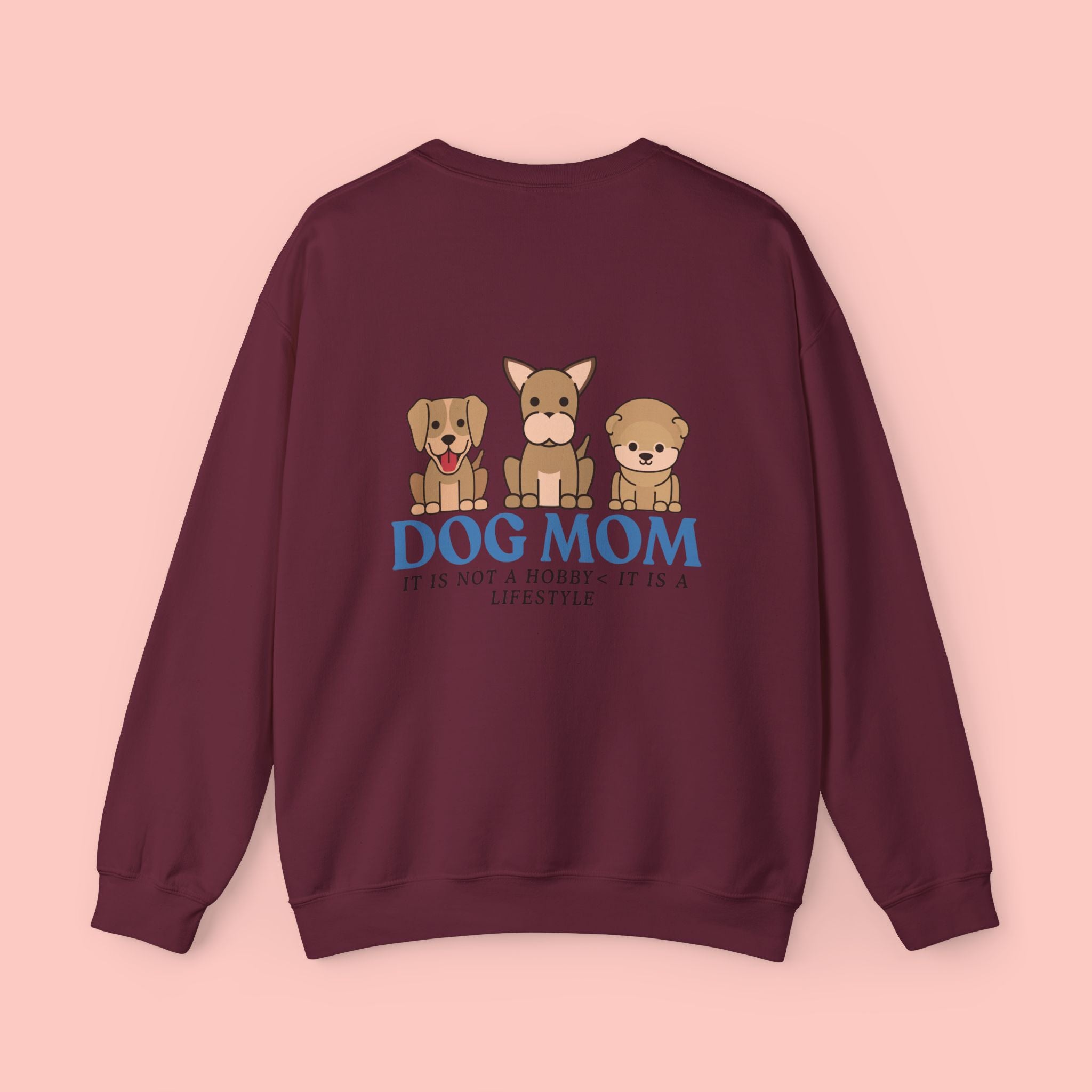 Dog Mom Crewneck Sweatshirt — Cute Puppy Graphic "Dog Mom: It’s Not a Hobby, It’s a Lifestyle"