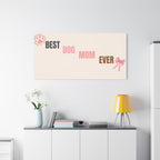 Best Dog Mom Ever Canvas Wall Art — Pink Paw & Bow Matte Stretched Canvas