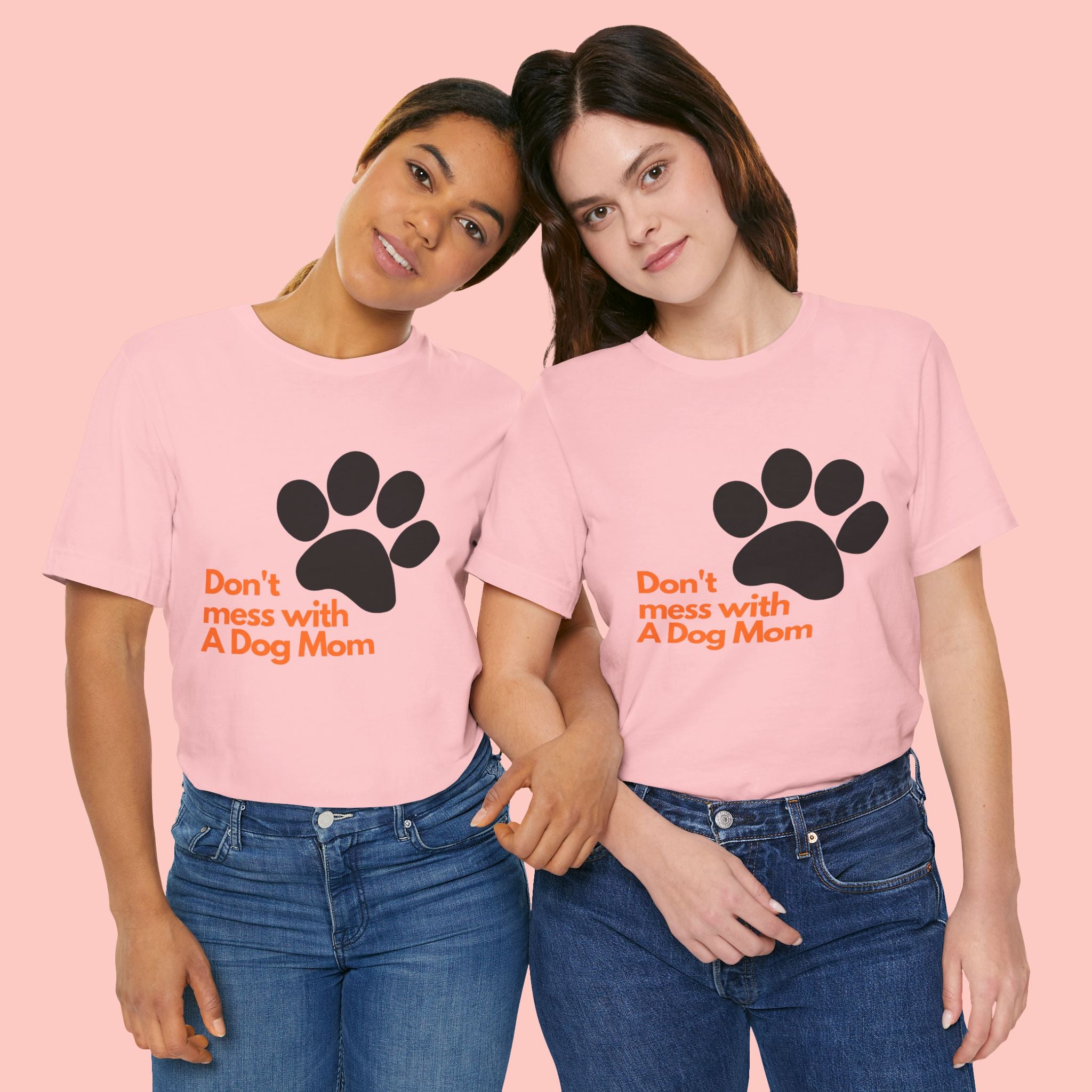 Don’t Mess With A Dog Mom T-Shirt — Paw Print Tee for Dog Lovers
